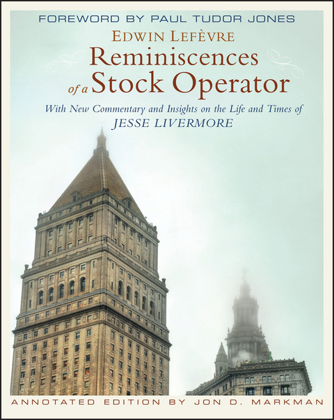 Reminiscences of a Stock Operator - Edwin Lef&egrave;vre, Jon D. Markman