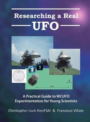 Researching a Real UFO - Christopher Lock Honfsai, Francisco Villate