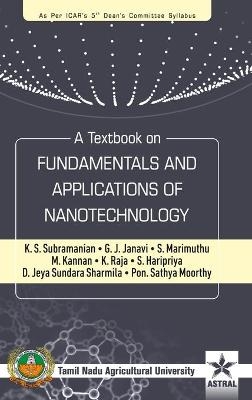 Textbook on Fundamentals and Applications of Nanotechnology - K S Subramanian