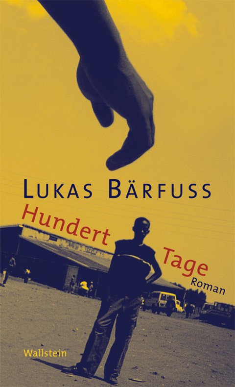 Hundert Tage -  Lukas B&auml;rfuss