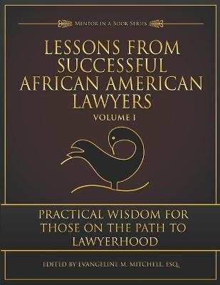 Lessons from Successful African American Lawyers - Evangeline M Mitchell