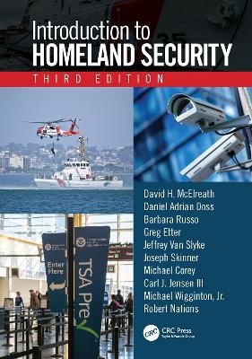Introduction to Homeland Security, Third Edition - David H. McElreath, Daniel Adrian Doss, Barbara Russo, Greg Etter, Jeffrey Van Slyke