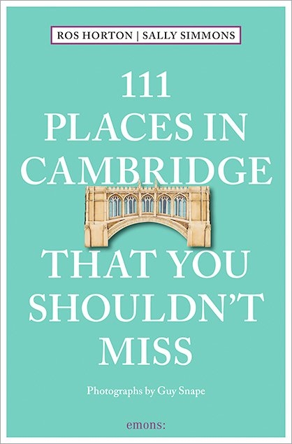 111 Places in Cambridge That You Shouldn't Miss - Rosalind Horton, Sally Simmons