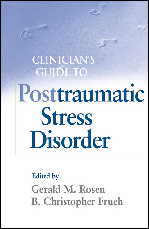 Clinician's Guide to Posttraumatic Stress Disorder - 