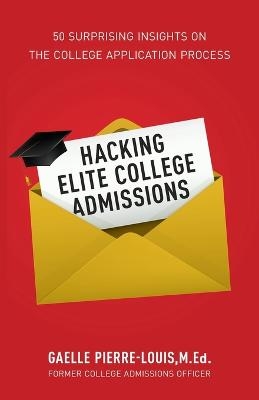 Hacking Elite College Admissions - Gaelle Pierre-Louis