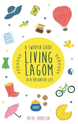 Living Lagom - Maya Thoresen