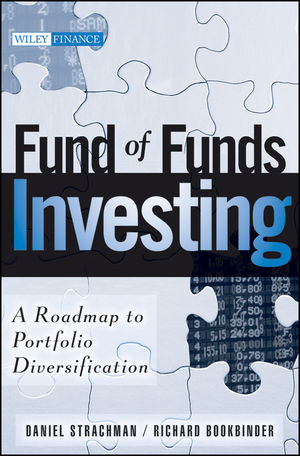 Fund of Funds Investing - Daniel A. Strachman, Richard S. Bookbinder