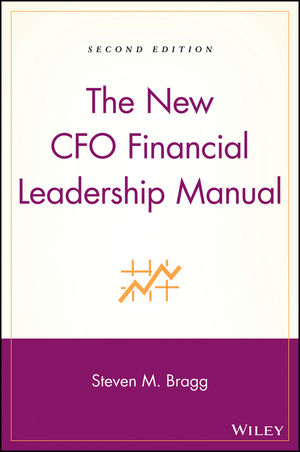 The New CFO Financial Leadership Manual - Steven M. Bragg