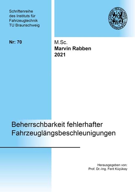 Beherrschbarkeit fehlerhafter Fahrzeugl&auml;ngsbeschleunigungen - Marvin Rabben