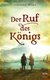 Der Ruf des K&ouml;nigs - Corinna Wolf