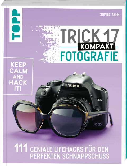 Trick 17 kompakt - Fotografie - Sophie Zahn