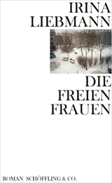 Die freien Frauen - Liebmann, Irina