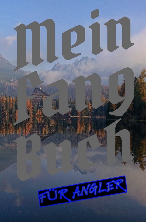 Mein Fangbuch f&uuml;r Angler - Print &amp Salzgitter;  amp;  Lettershop
