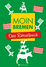 Moin Bremen - Das R&auml;tselbuch - Wolfgang Berke, Ursula Herrmann