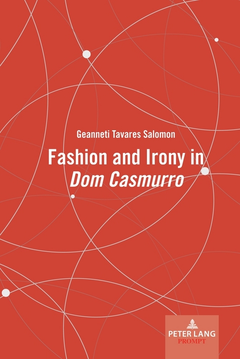 Fashion and Irony in &laquo;Dom Casmurro&raquo; - Geanneti Tavares Salomon
