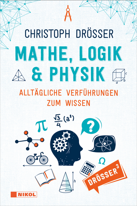 Mathe, Logik & Physik - Christoph Dr&ouml;sser