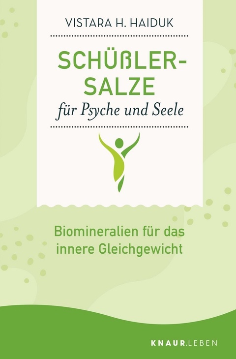 Sch&uuml;&szlig;ler-Salze f&uuml;r Psyche und Seele - Vistara H. Haiduk