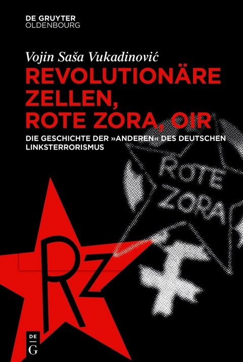 Revolution&auml;re Zellen, Rote Zora, OIR - Vojin Sa&scaron;a Vukadinović
