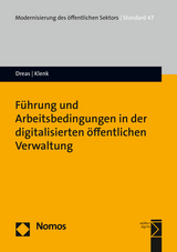 F&uuml;hrung und Arbeitsbedingungen in der digitalisierten &ouml;ffentlichen Verwaltung - Susanne A. Dreas, Tanja Klenk