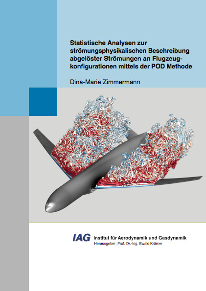 Statistische Analysen zur strömungsphysikalischen Beschreibung abgelöster Strömungen an Flugzeugkonfigurationen mittels der POD Methode - Dina-Marie Zimmermann
