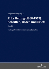 Fritz Helling (1888-1973). Schriften, Reden und Briefe - J&uuml;rgen Sprave