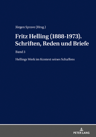 Fritz Helling (1888-1973). Schriften, Reden und Briefe