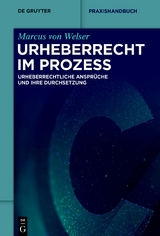Urheberrecht im Prozess - Marcus Welser