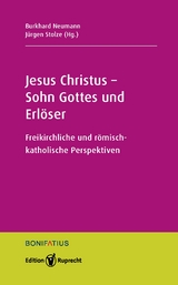 Jesus Christus &ndash; Sohn Gottes und Erl&ouml;ser - 