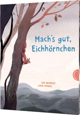 Mach's gut, Eichh&ouml;rnchen! - Cee Neudert