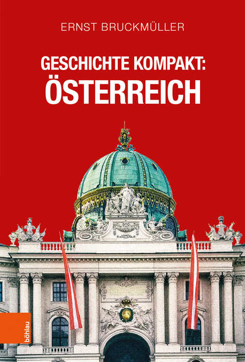 Geschichte kompakt: &Ouml;sterreich - Ernst Bruckm&uuml;ller