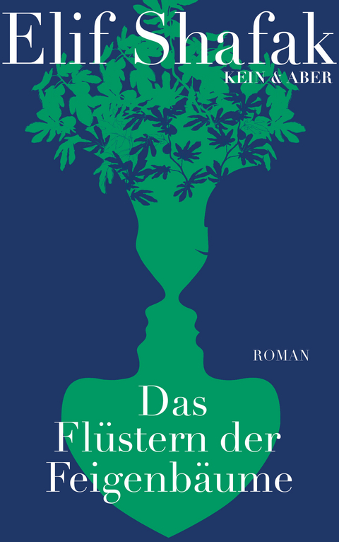 Das Fl&uuml;stern der Feigenb&auml;ume - Elif Shafak