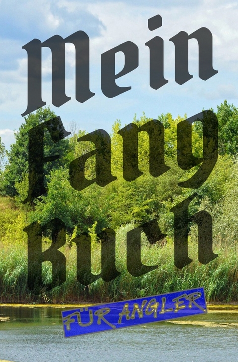 Mein Fangbuch f&uuml;r Angler - Print &amp Salzgitter;  amp;  Lettershop