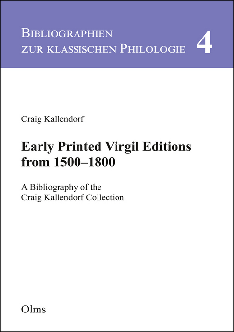 Early Printed Virgil Editions from 1500&ndash;1800 - Craig Kallendorf