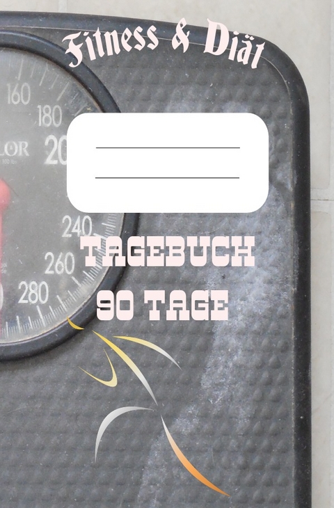 Di&auml;t & Fitness Tagebuch 90 Tage - Print &amp Salzgitter;  amp;  Lettershop