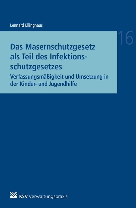 Das Masernschutzgesetz als Teil des Infektionsschutzgesetzes - Jann L Ellinghaus