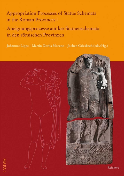 Appropriation Processes of Statue Schemata in the Roman Provinces | Aneignungsprozesse antiker Statuenschemata in den r&ouml;mischen Provinzen - 