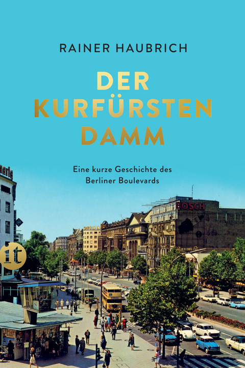 Der Kurf&uuml;rstendamm - Rainer Haubrich