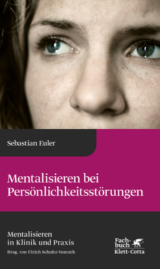 Mentalisieren bei Persönlichkeitsstörungen - Sebastian Euler