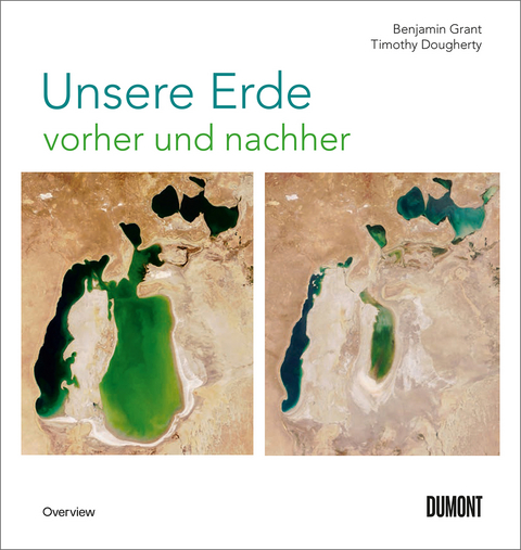 Unsere Erde vorher und nachher - Benjamin Grant, Timothy Dougherty