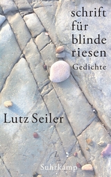 schrift f&uuml;r blinde riesen - Lutz Seiler