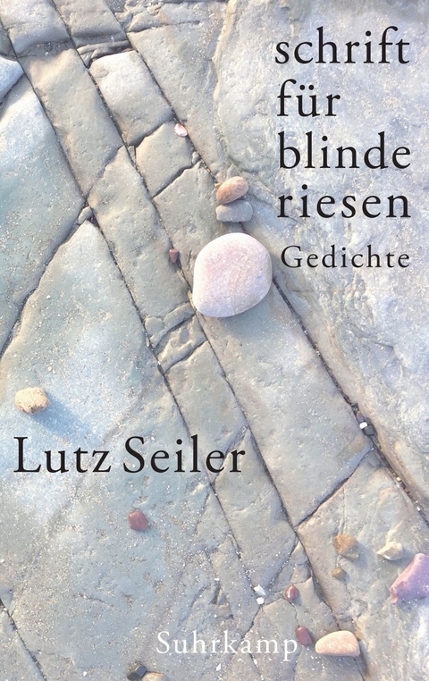 schrift f&uuml;r blinde riesen - Lutz Seiler