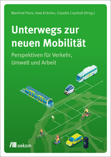 Unterwegs zur neuen Mobilit&auml;t - 