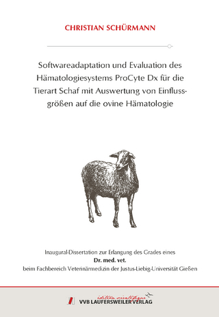 Softwareadaptation und Evaluation des Hämatologiesystems ProCyte Dx für die Tierart Schaf mit Auswertung von Einflusgrößen auf die ovine Hämatologie