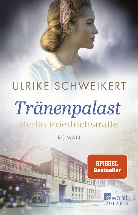 Berlin Friedrichstraße: Tränenpalast - Ulrike Schweikert