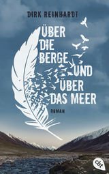 &Uuml;ber die Berge und &uuml;ber das Meer - Dirk Reinhardt