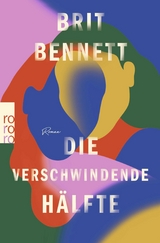 Die verschwindende H&auml;lfte - Brit Bennett