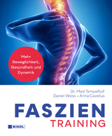 Faszientraining - Dr. med. Siegbert Tempelhof, Daniel Weiss, Anna Cavelius
