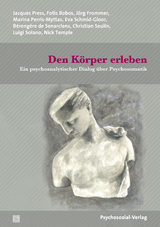 Den K&ouml;rper erleben - Jacques Press, Fotis Bobos, J&ouml;rg Frommer, Marina Perris-Myttas, Eva Schmid-Gloor, B&eacute;reng&egrave;re de Senarclens, Christian Seulin, Luigi Solano, Nick Temple