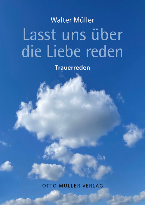 Lasst uns &uuml;ber die Liebe reden - Walter M&uuml;ller