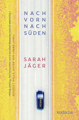 Nach vorn, nach S&uuml;den - Sarah J&auml;ger